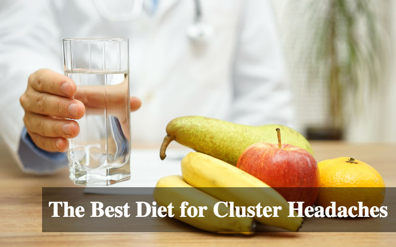 The Best Diet for Cluster Headaches